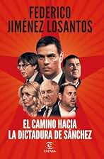 El camino hacia la dictadura de Sánchez (NO FICCIÓN)