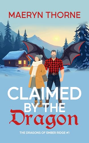 Claimed by the Dragon: A Cozy Fated Mates Dragon Shifter Instalove Romance