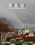  Prague: 40 Cool Pictures That Create An Idea For You About Prague- Perfect Gift for tourism & travel lovers.....Relaxing & Meditation.