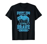 Every Zoo Is A Petting Zoo If Youre Brave Enough TShirt Gift T-Shirt
