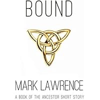 Bound - A Book of the Ancestor Short Story