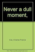 Never a Dull Moment B0007E7UHK Book Cover