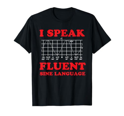 Funny Math Teacher Trigonometry Sine Wave Trig Calculus Joke T-Shirt