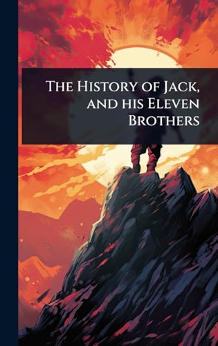 The History of Jack, and his Eleven Brothers