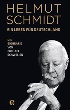 Hardcover Helmut Schmidt - Ein Leben für Deutschland: Die Biografie [German] Book