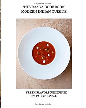 Paperback The Raaga Cookbook: Modern Indian Cuisine Book