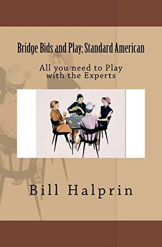 Bridge Bids and Play; Standard American: All you need to Play with the Experts (Bridge Basics)