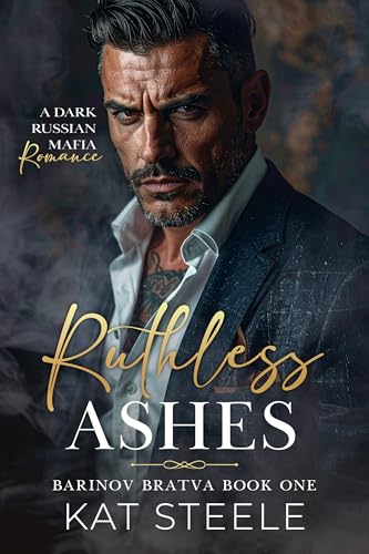 Ruthless Ashes (Barinov Bratva Book 1)