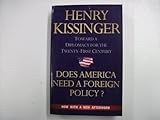 Does America Need a Foreign Policy?: Towards a New Diplomacy for the 21st Century