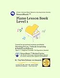 NeuroMusic™ Piano Lesson Book Level 1: Beginner Piano Lessons for Kids and Adults | Step-by-Step Piano Learning Method: A Brain-Informed Beginner Piano Method for Kids & Adults