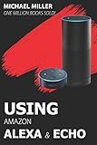 Using Amazon Alexa and Echo - Michael Miller 