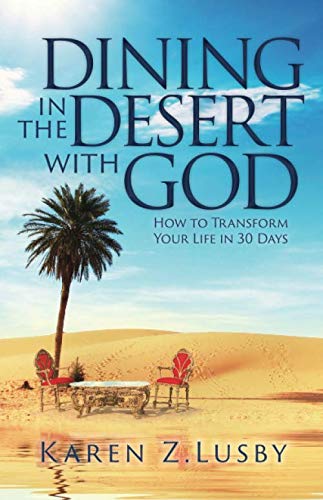 Dining in the Desert with God: How…