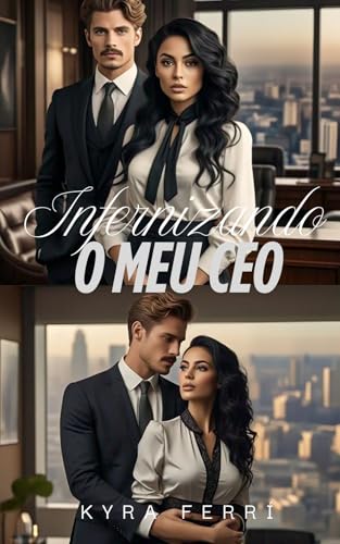 Infernizando o meu CEO: livro 1 (RISCOFFER)