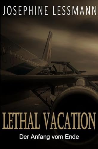 Preisvergleich Produktbild Lethal Vacation: Der Anfang vom Ende