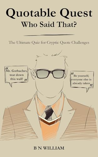 Quotable Quest - Who Said That: The Ultimate Quiz for Cryptic Quiz Challenges, Fun History Trivia for Adults