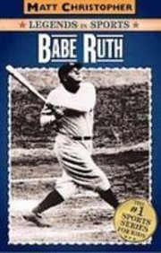 Babe Ruth (Matt Christopher Legends in Sports) 143524849X Book Cover