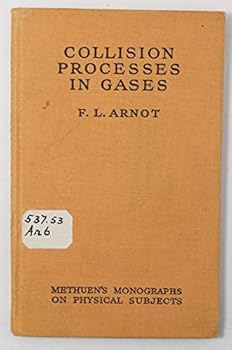 Hardcover Collision processes in gases (Methuen's monographs on physical subjects) Book