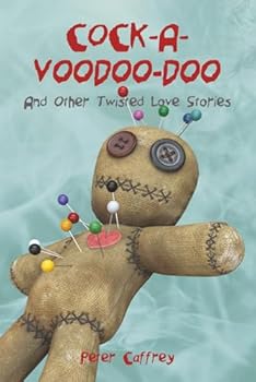 Paperback Cock-A-Voodoo-Doo (and Other Twisted Love Stories) Book