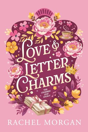 Love & Letter Charms (The Charmed Leaf Legacy)
