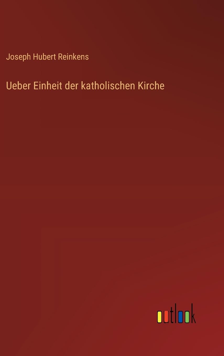 Ueber Einheit der katholischen Kirche