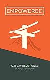 Empowered A 31-Day Devotional