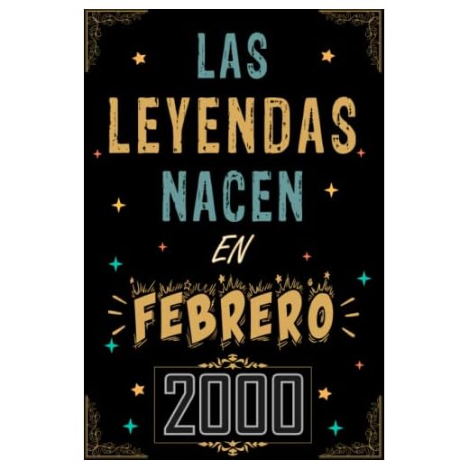 CUADERNO, LAS LEYENDAS NACEN EN FEBRERO 2000: Regalo de 23 cumpleaños para mujeres y hombres, ideas de 23 cumpleaños... un cumpleaños... divertido, ... regalo de 23 cumpleaños para él/ella.