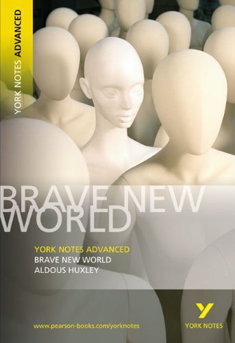 By Aldous Huxley Brave New World: York Notes Advanced (1St Edition)