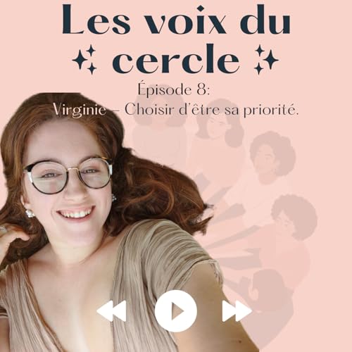 『EPISODE 8 - Virginie Millin - Choisir d'être sa priorité』のカバーアート