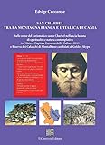 San Charbel Tra La Montagna Bianca E L'italica Lucania - 2