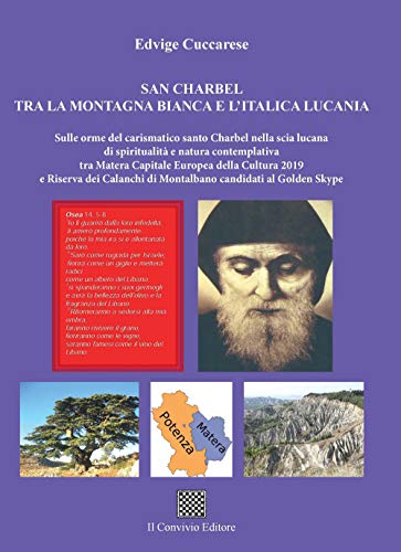 San Charbel Tra La Montagna Bianca E L'italica Lucania