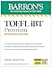 TOEFL iBT Premium with 8 Practice Tests + Online Audio, Eighteenth Edition (Barron's Test Prep)
