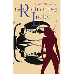 Get Rich or Get Lucky Audiolibro Por Max Nowaz arte de portada