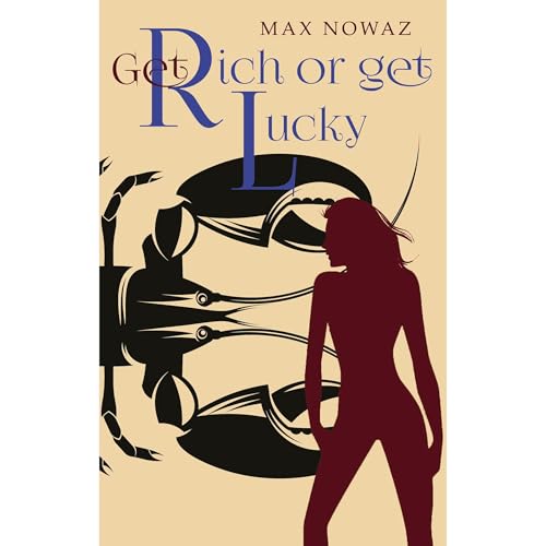 Get Rich or Get Lucky Audiolibro Por Max Nowaz arte de portada