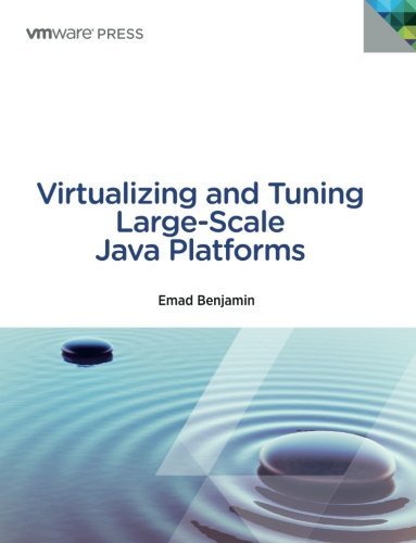 Virtualizing and Tuning Large Scale Java Platforms (VMware Press Technology) by Emad Benjamin (2014-01-06)