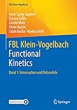 FBL Klein-Vogelbach Functional Kinetics: Band 1: Untersuchen und Behandeln