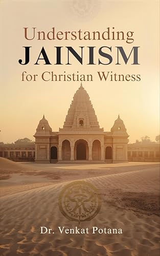 Understanding Jainism for Christian Witness