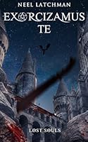 Exorcizamus Te: Lost Souls B0DFVFYBQG Book Cover
