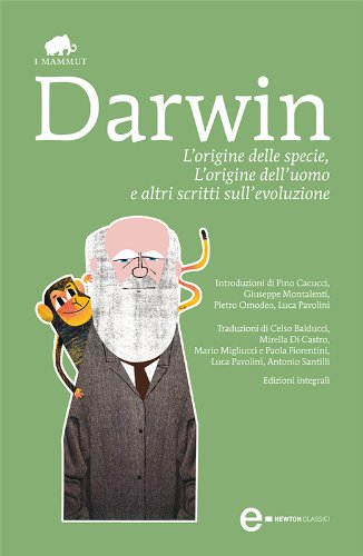 L'origine delle specie, L'origine dell'uomo e altri scritti sull'evoluzione (eNewton Classici)