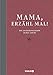 Produktbild Mama, erzähl mal: Das Erinnerungsalbum deines Lebens