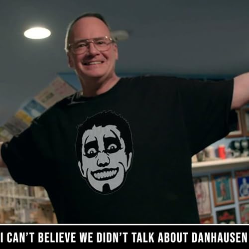 I Can't Believe we Didn't Talk about Danhausen