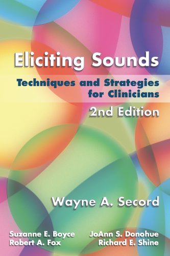 Eliciting Sounds: Techniques and Strategies for Clinicians
