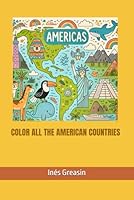 Color all the American countries B0F6D8K56L Book Cover