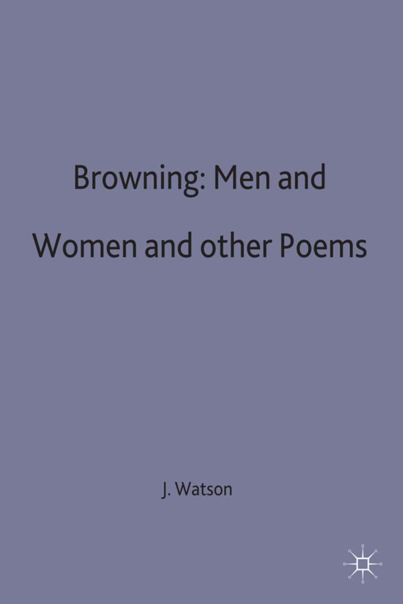 Browning: Men and Women and other Poems by J.R. Watson - 9780333149669