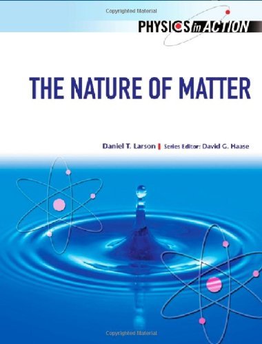 The Nature of Matter (Physics in Action)