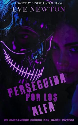 Perseguida por los Alfas: Un Omegaverse Oscuro con Harén Inverso