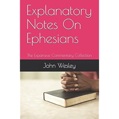 Explanatory Notes On Ephesians