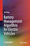 Battery Management Algorithm for Electric Vehicles