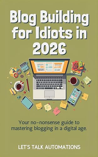 Blog Building for Idiots in 2026: Launch Your Blog WordPress Website in Under 3 Hours