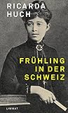 Frühling in der Schweiz: Jugenderinnerungen