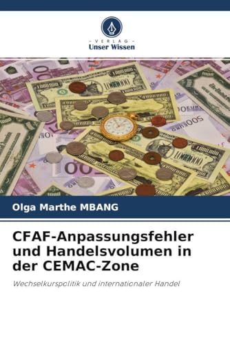 CFAF-Anpassungsfehler und Handelsvolumen in der CEMAC-Zone: Wechselkurspolitik und internationaler Handel